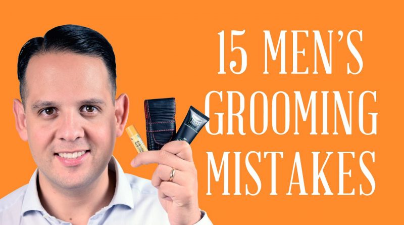 15 Men's Grooming Mistakes & To Avoid Them
