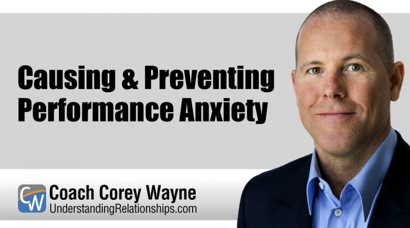 Causing & Preventing Performance Anxiety