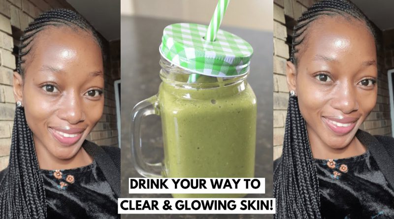 DRINK YOUR WAY TO CLEAR & GLOWING SKIN! |  GREEN SMOOTHIE RECIPE FOR HEALTHY SKIN