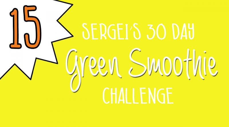 Green Smoothie Challenge Day 15 (original green smoothie recipe)