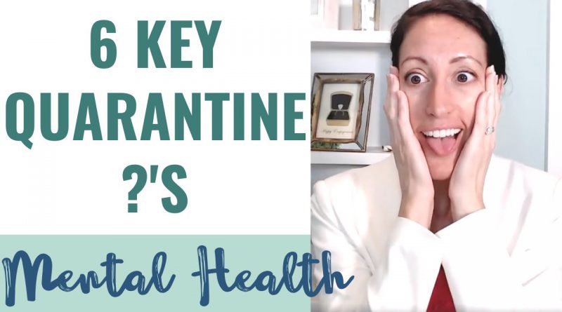 How to Stay Positive During a Quarantine - 6 Key Quarantine Questions to Ask Yourself