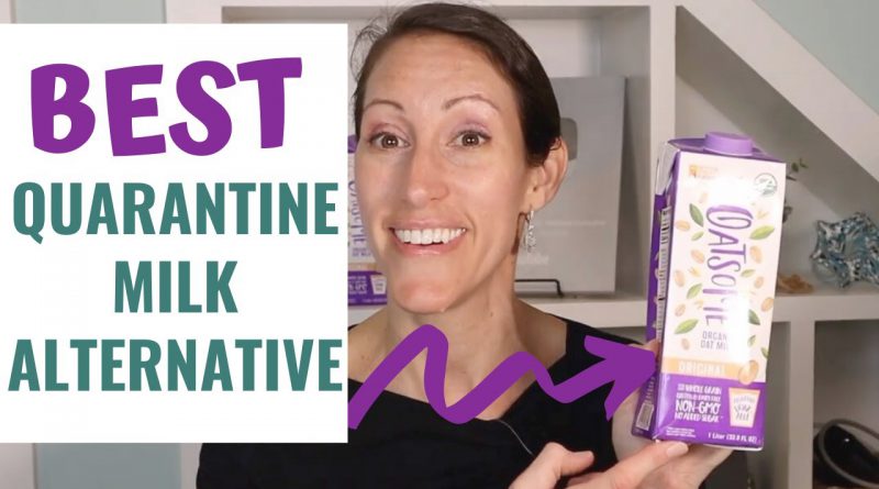 The BEST Healthy Non-Perishable Dairy Free Milk Alternative for Your Quarantine Pantry