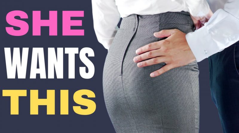 7 SURPRISING Things Women Want, But You NEVER DO