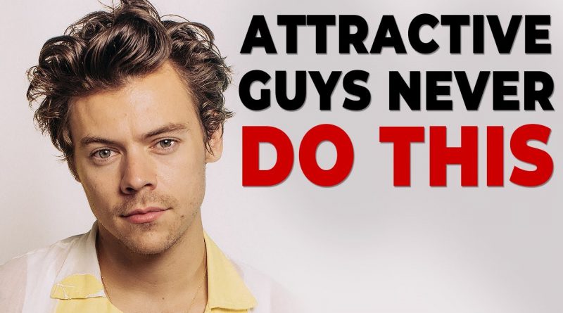 7 Things Good Looking Guys NEVER Do | Alex Costa