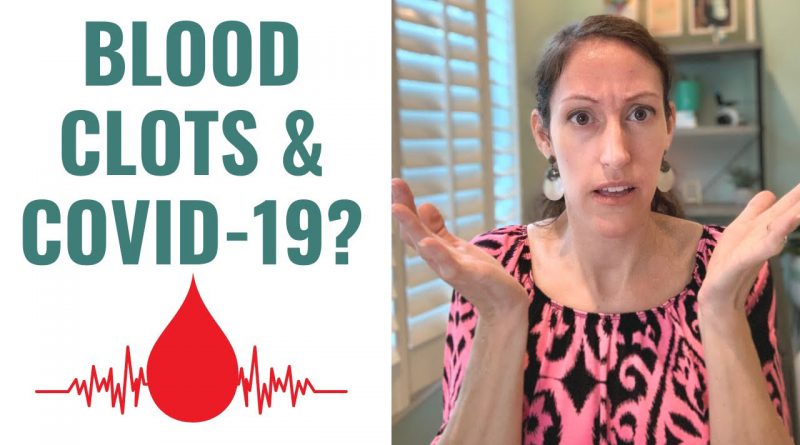 COVID-19 Blood Clotting Abnormalities & Complications | Natural Remedies for Thick Clotted Blood