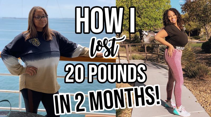 HOW I LOST 20 POUNDS IN 2 MONTHS! | WEIGHT LOSS JOURNEY 2020