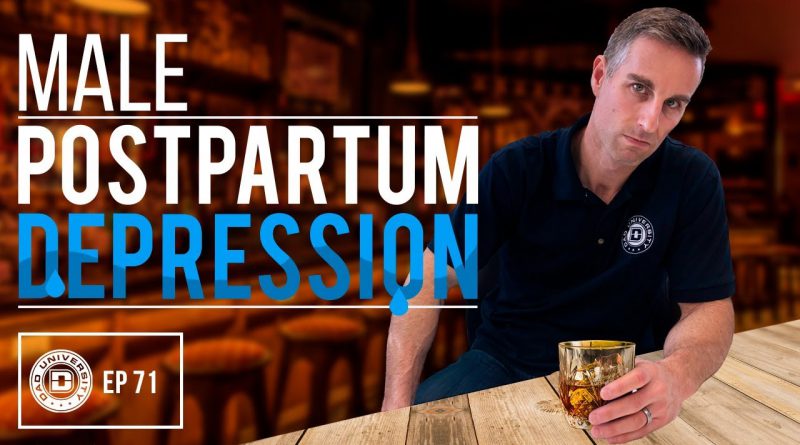 Male Postpartum Depression - Tips For New Dads To Overcome It | Dad University