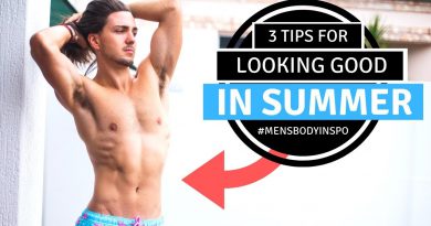 ✅ 3 Tips to Look Great This Summer - Men's Lifestyle Inspiration 2019
