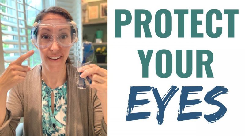 Are you Protecting Your Eyes From COVID-19?
