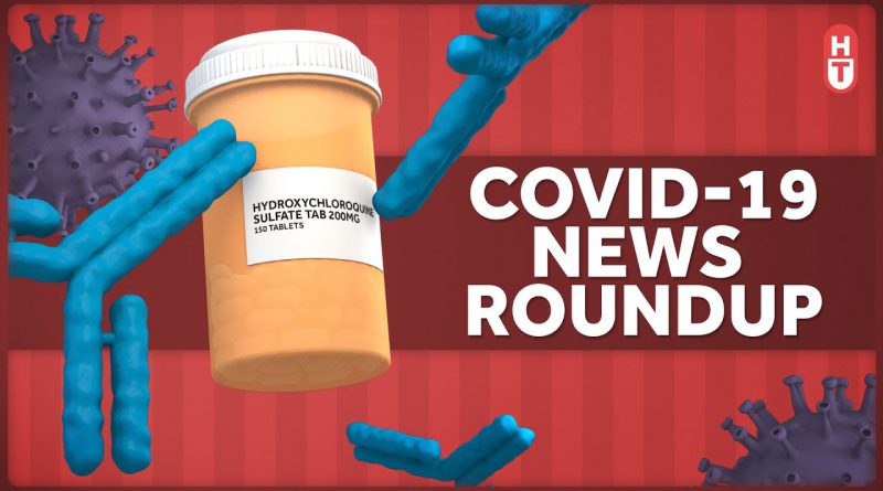 Coronavirus and Immunity, MIS, and Hydroxychloroquine: COVID News Roundup 5-27-2020