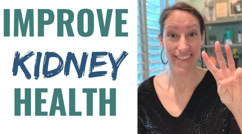 How to Improve Your Kidney Function & Reduce Kidney Stones Naturally