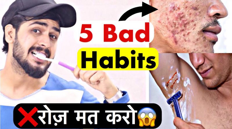 5 Bad Grooming Habits | Hindi | Grooming Tips For Men and Boys
