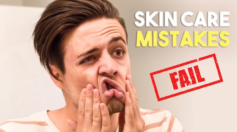 5 Skin Care Mistakes MEN Make Without Knowing | Mens Grooming 2019