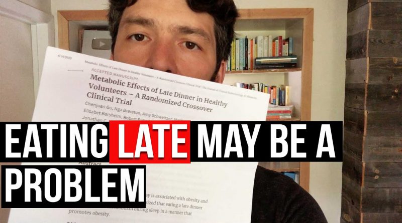 Late Eating Making You Fat? & New IF Fasting Science