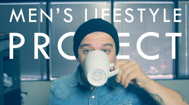MEN'S LIFESTYLE PROJECT | Joe's Daily