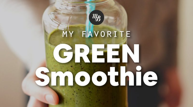 My Favorite Green Smoothie | Minimalist Baker Recipes