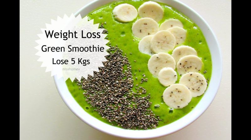 Weight Loss Green Smoothie Recipe - Easy & Healthy Breakfast Ideas To Lose Weight Fast - 5 kgs -