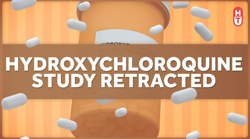 What's Happening with the Hydroxychloroquine Study Retraction?