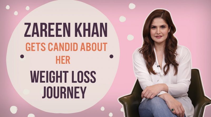 Zareen Khan gets candid about her weight loss journey | Pinkvilla | Fashion | Bollywood