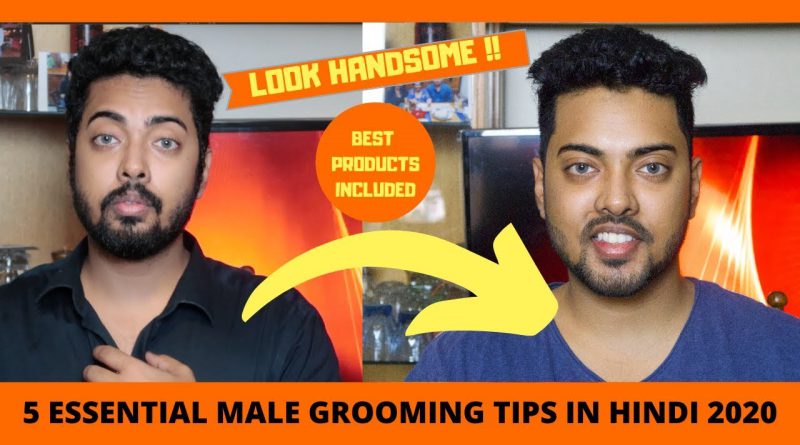 5 best Men grooming essential Tip 2020 |Indian Male Grooming Tips hindi