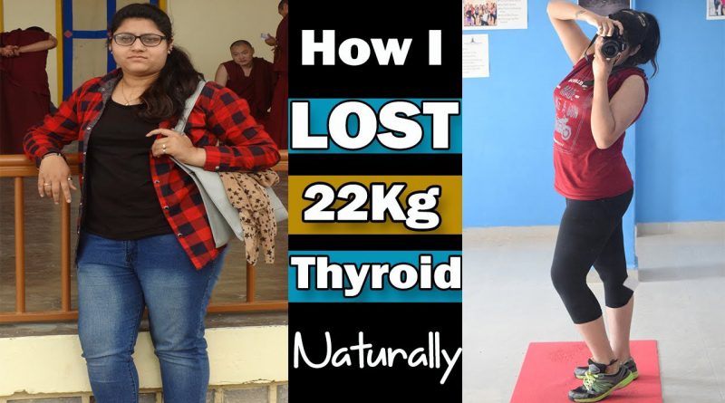 How To Lose Weight In Thyroid Naturally : My 22kgs Weightloss Journey