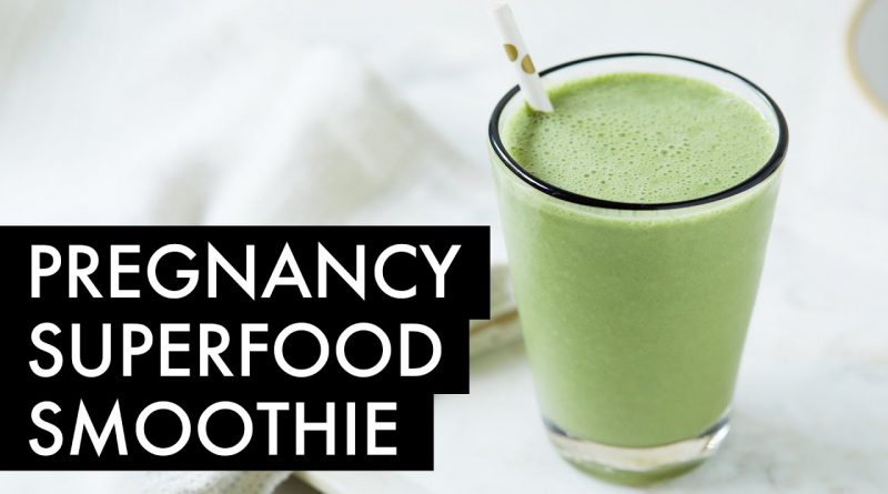 Meet the PREGNANCY SUPERFOOD SMOOTHIE!