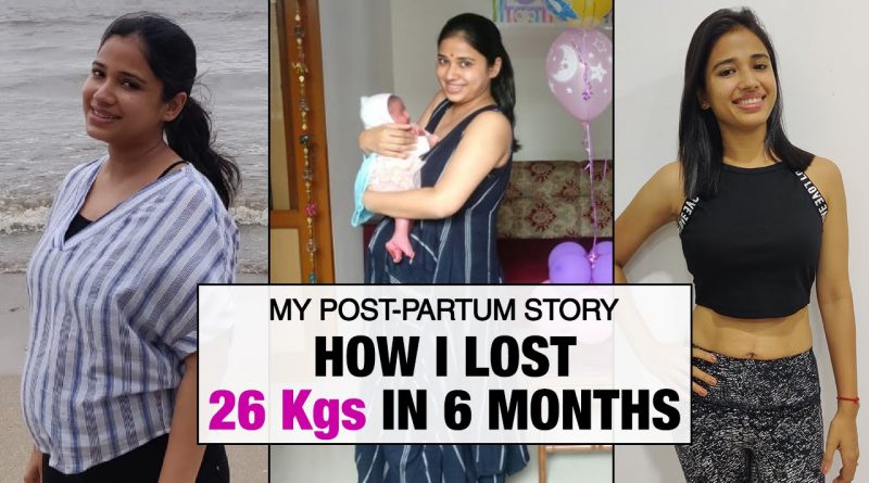 My Post-partum Weight Loss Journey of 26 kgs in 6 Months | Fat To Fit | Fit Tak