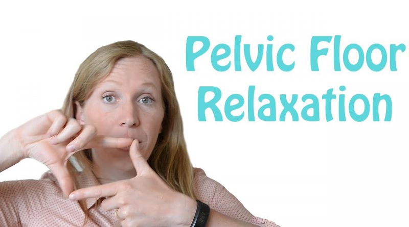 Pelvic Floor Relaxation (Anxiety Skills #10)