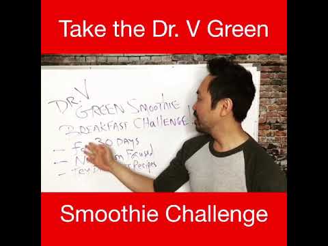 Take the Dr. V Green Smoothie Challenge