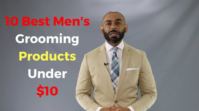 10 Best Men's Grooming Products Under $10