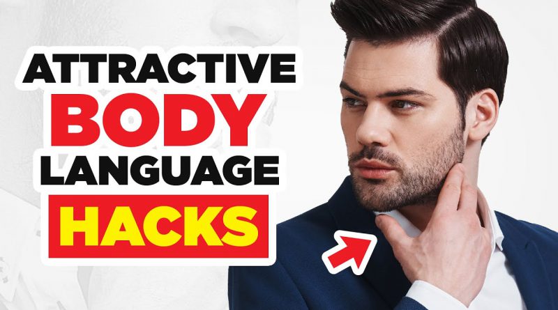 13 Powerful Body Language Secrets That Make You Attractive