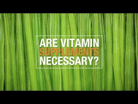 Are Vitamin Supplements Necessary?
