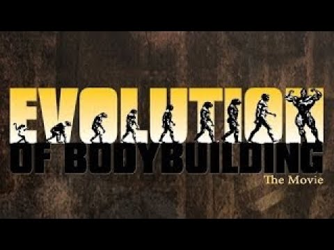 Evolution of Bodybuilding.Documentary 2017