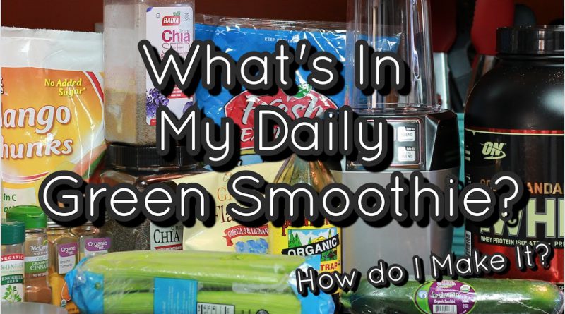 How Do I Make My Daily Green Smoothie? - Major Iron Deficiency Anemia Help - Health & Diet