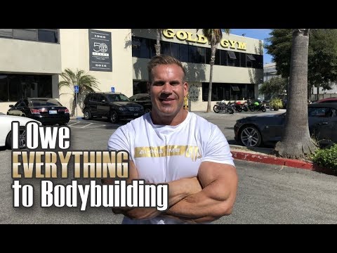 I OWE EVERYTHING TO BODYBUILDING!