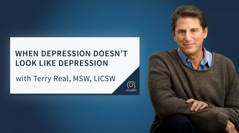 When Depression Doesn’t Look Like Depression with Terry Real, MSW, LICSW