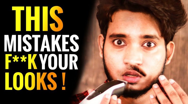 5 MISTAKES That Makes You Less ATTRACTIVE | YE MISTAKES Apke Looks Ko Barbaad Kar Degi