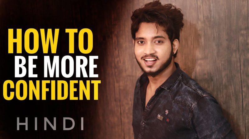 Best Practical Ways To Boost Your Confidence | Hindi