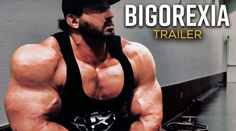 Bigorexia - Official Trailer (HD) | Bodybuilding Documentary