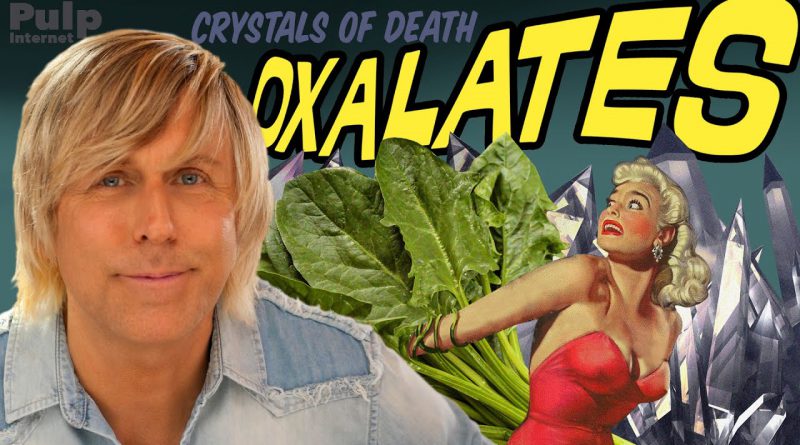 Oxalates in Plants and Kidney Stones- Relax!