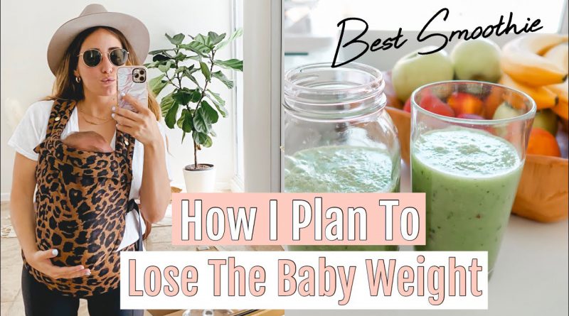 POSTPARTUM WEIGHT LOSS PLAN// GO TO GREEN SMOOTHIE//VLOG