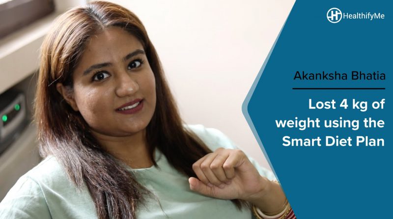 Transformation Stories | Akanksha’s weight loss journey with the Smart Diet Plan | HealthifyMe