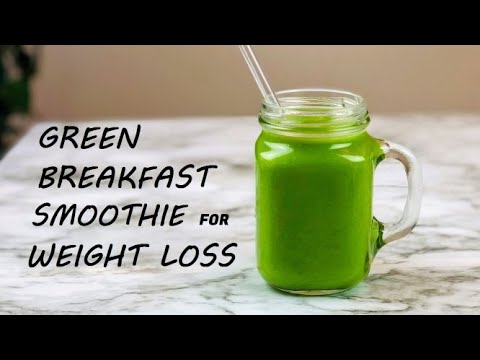 BEST GREEN SMOOTHIE FOR WEIGHT LOSS | BREAKFAST SMOOTHIE