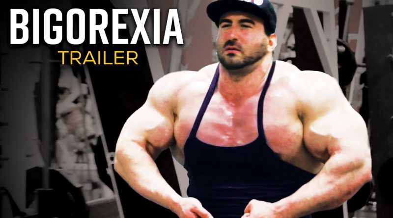 Bigorexia - Official Release Trailer (HD) | Bodybuilding Documentary