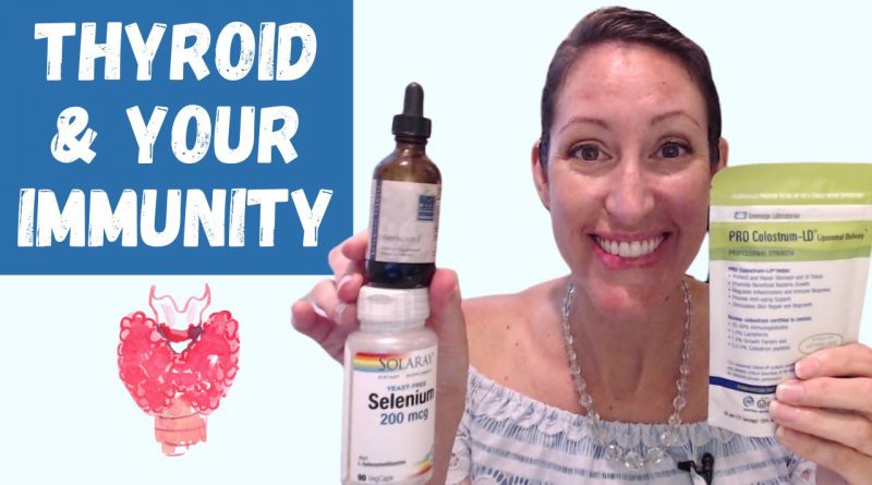 COVID SURGE NEWS:  Your Thyroid & Your Immunity | Natural Ways to Improve Your Thyroid Health