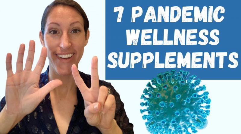 COVID SURGE NEWS & STUDIES: 7 Supplements for Pandemic Wellness