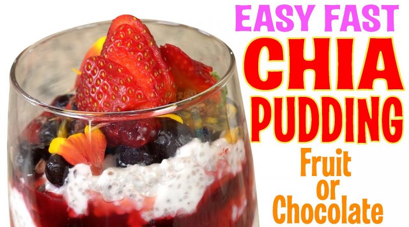 Chia Pudding Recipe that tastes like Rice Pudding with Fruit or Chocolate