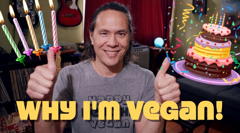 My 10 Year Vegan Anniversary! Why I Am & Will Always Be Vegan