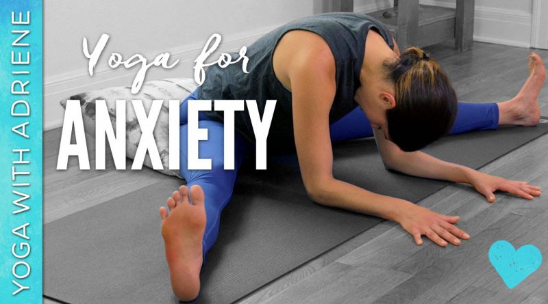 Yoga for Anxiety - 20 Minute Practice - Yoga With Adriene
