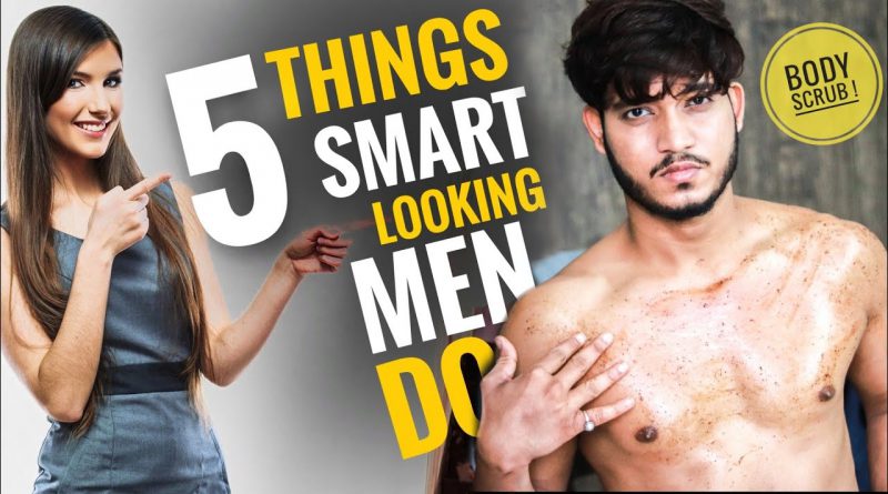 5 Things Every Smart Looking Men Do ! | HINDI